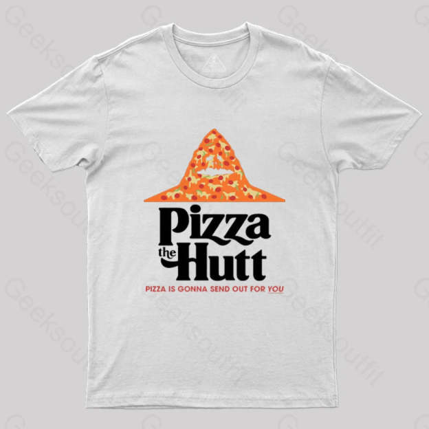 Pizza Is Gonna Send Out For You T-Shirt White / S