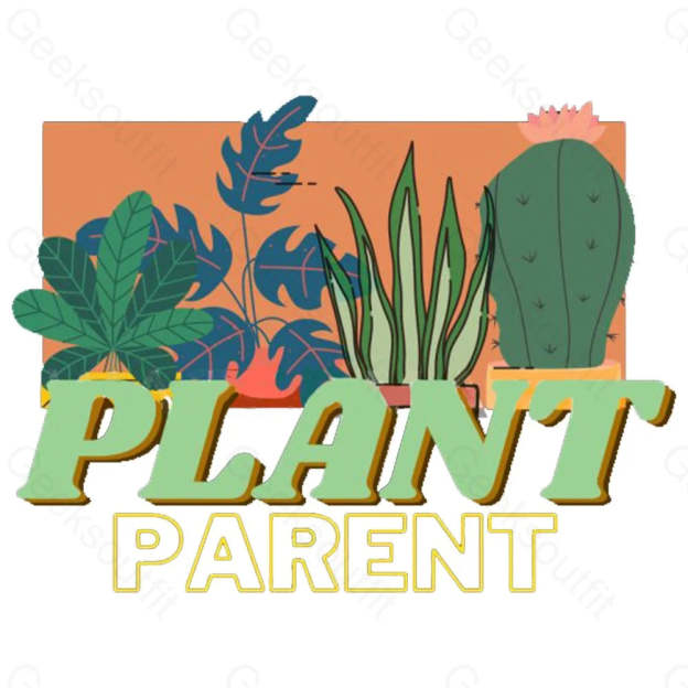 Plant Parent T-Shirt - Geeksoutfit