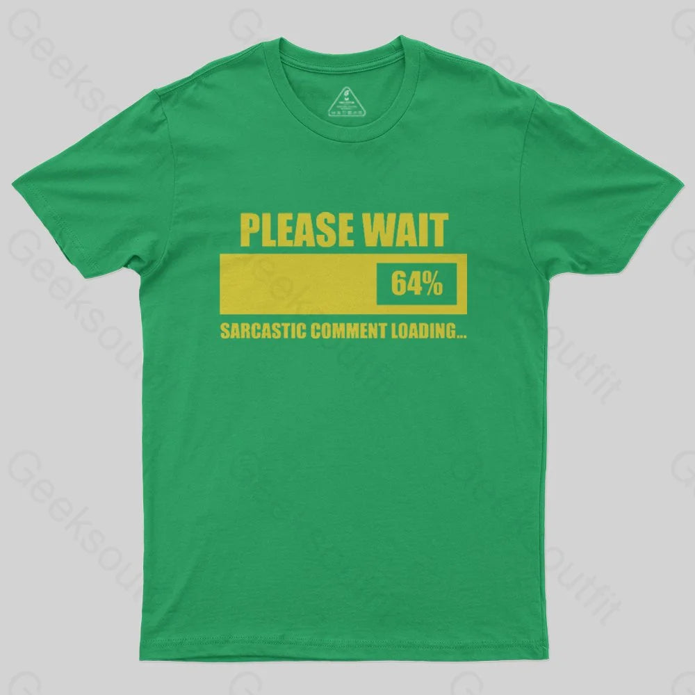 Please Wait T-Shirt - Geeksoutfit