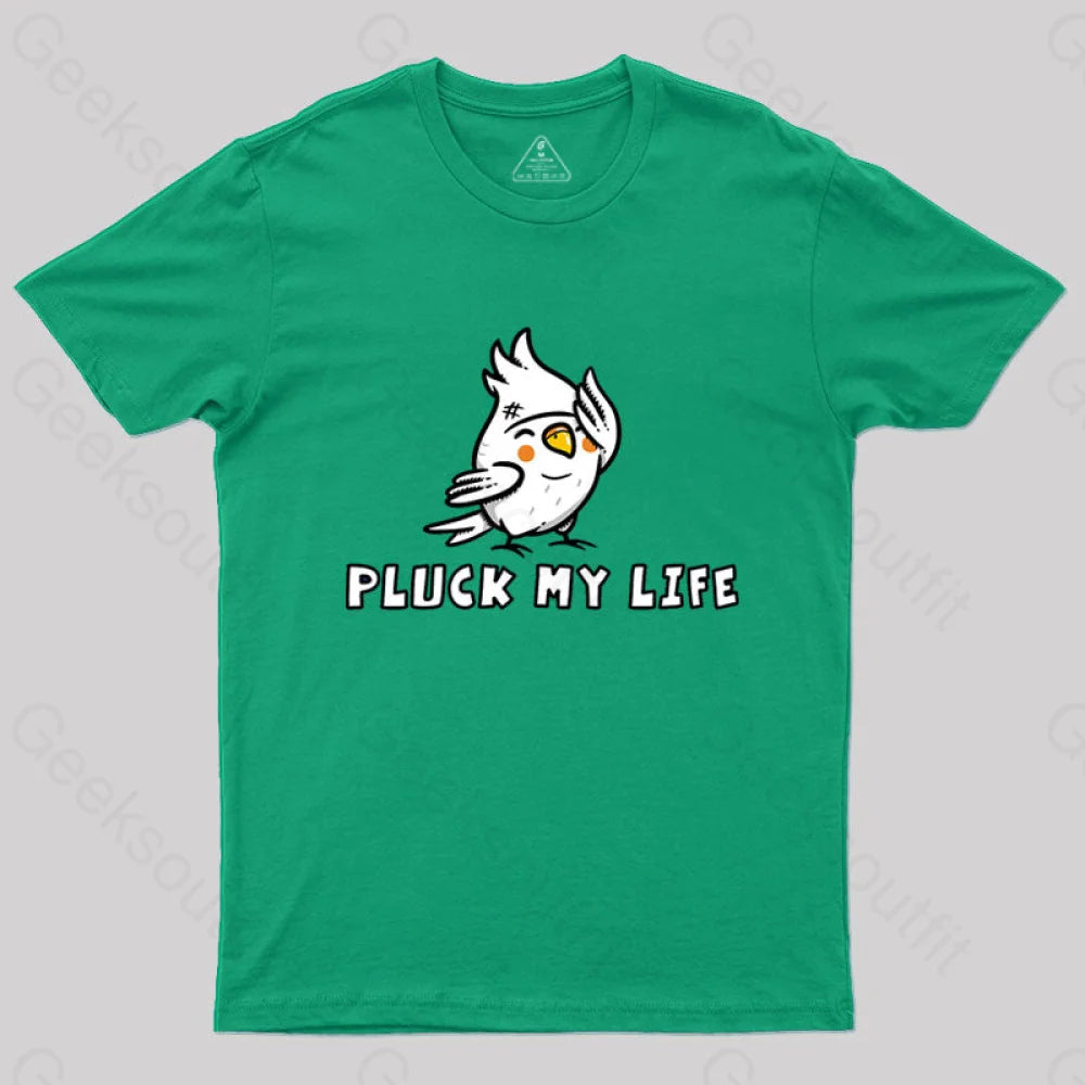 Pluck My Life T-Shirt Green / S