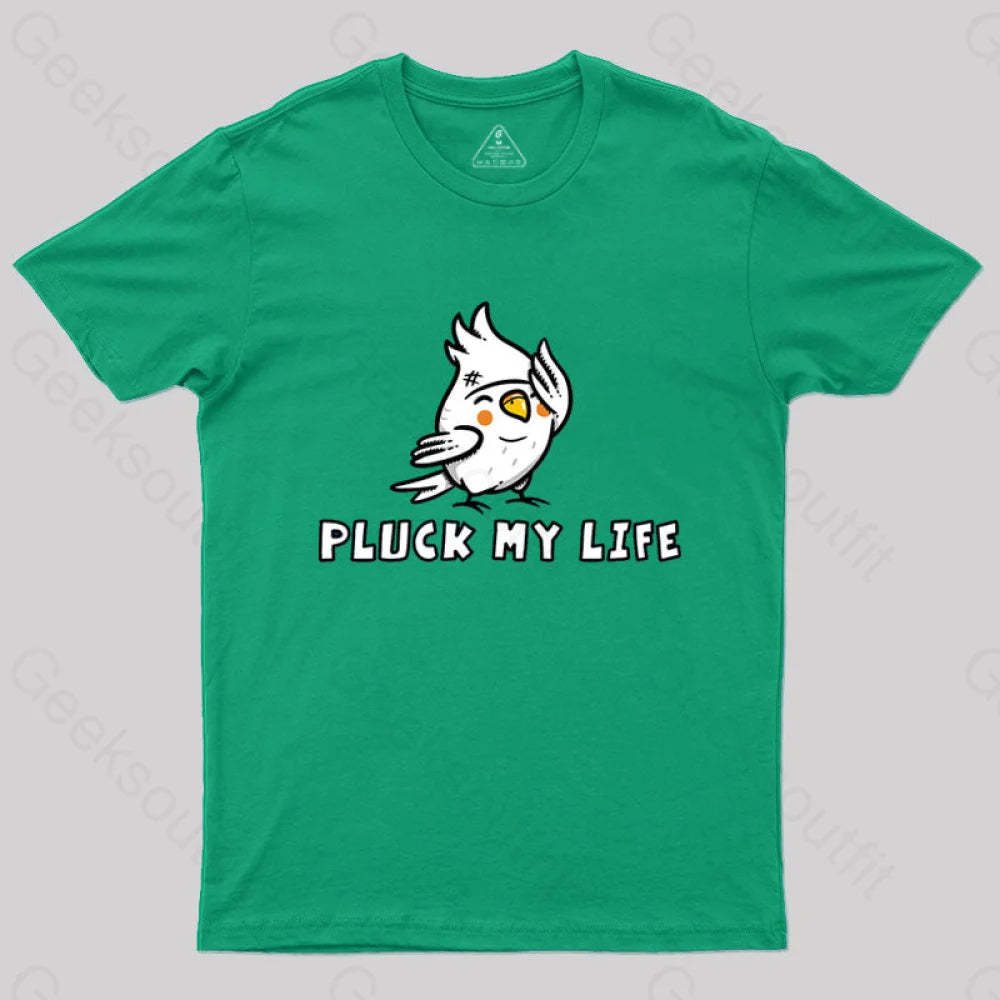 Pluck My Life T-Shirt Green / S