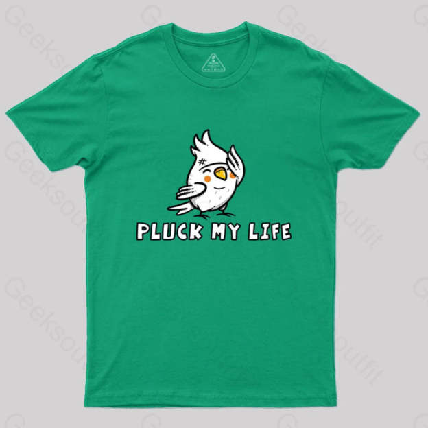 Pluck My Life T-Shirt Green / S