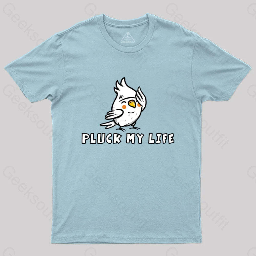 Pluck My Life T-Shirt Light Blue / S