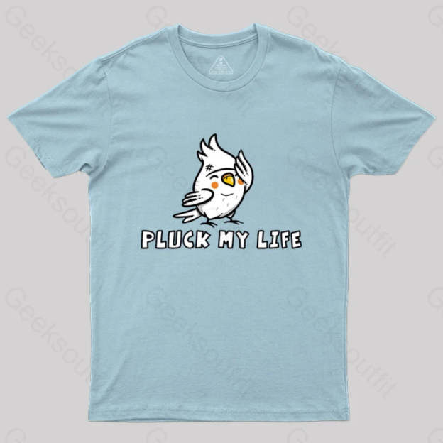 Pluck My Life T-Shirt Light Blue / S