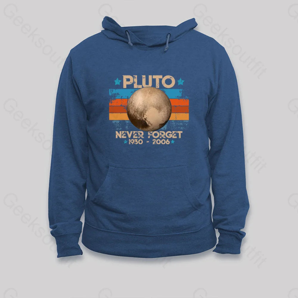 Pluto Never Forget Unisex Geek Hoodie Dark Blue / S