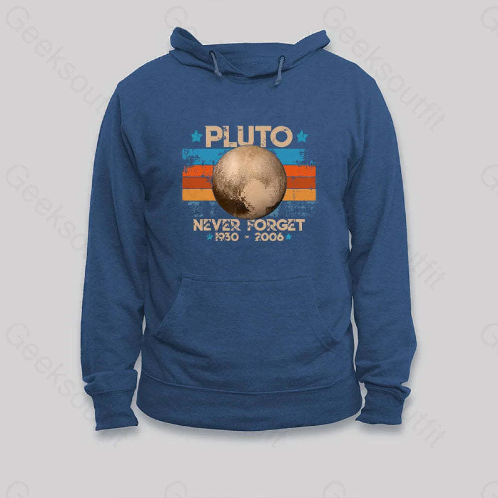 Pluto Never Forget Unisex Geek Hoodie Dark Blue / S
