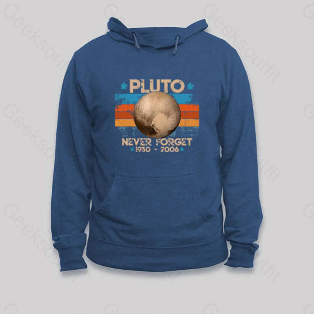 Pluto Never Forget Unisex Geek Hoodie Dark Blue / S