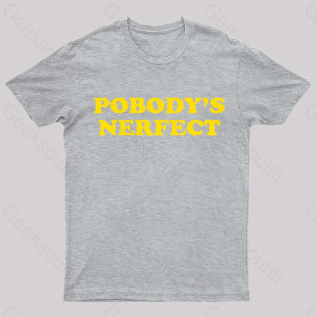 Pobody Is Nerfect Geek T-Shirt Grey / S