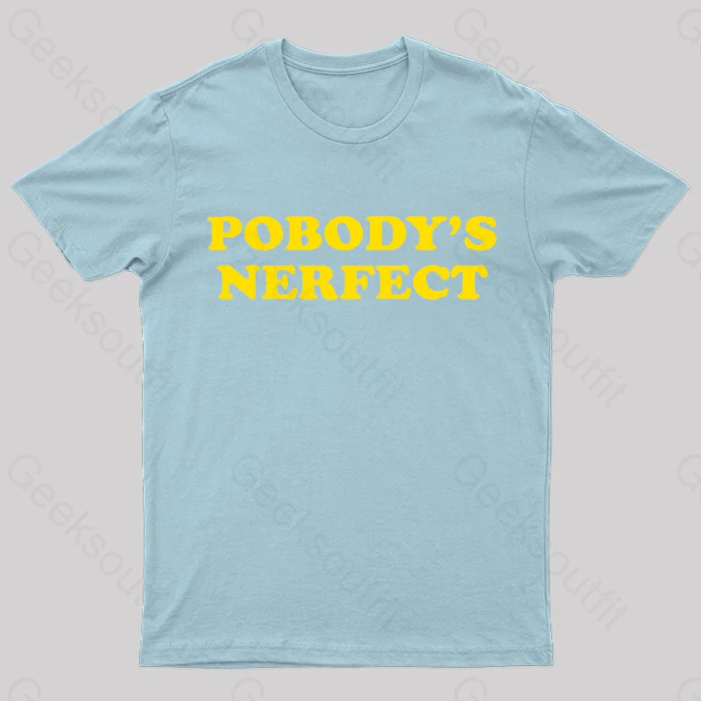Pobody Is Nerfect Geek T-Shirt Light Blue / S