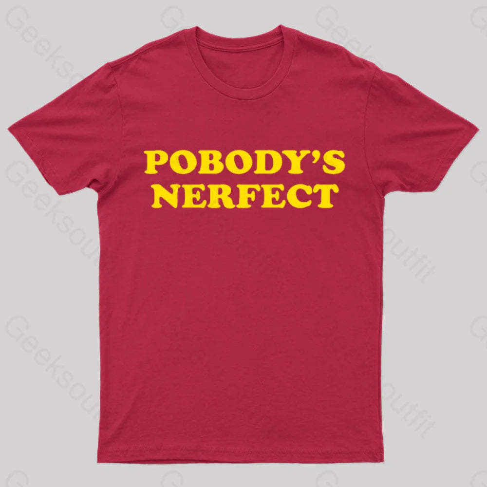Pobody Is Nerfect Geek T-Shirt Red / S