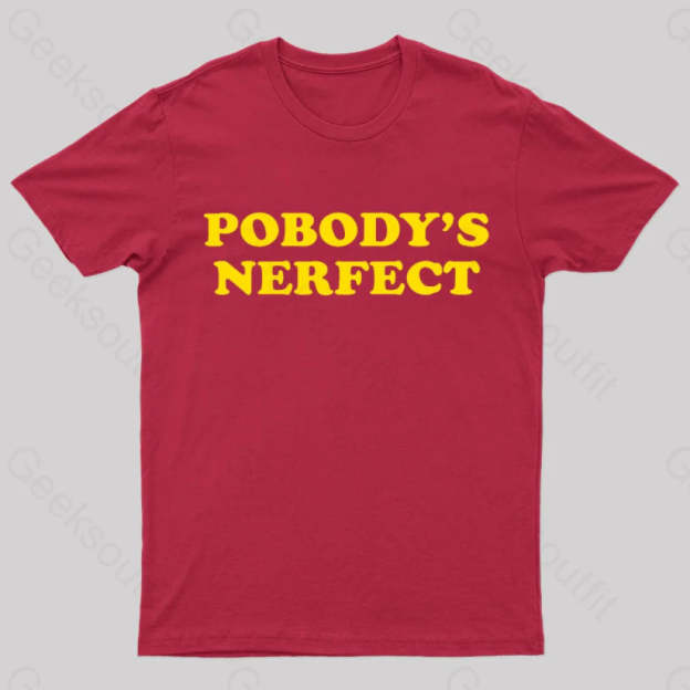 Pobody Is Nerfect Geek T-Shirt Red / S