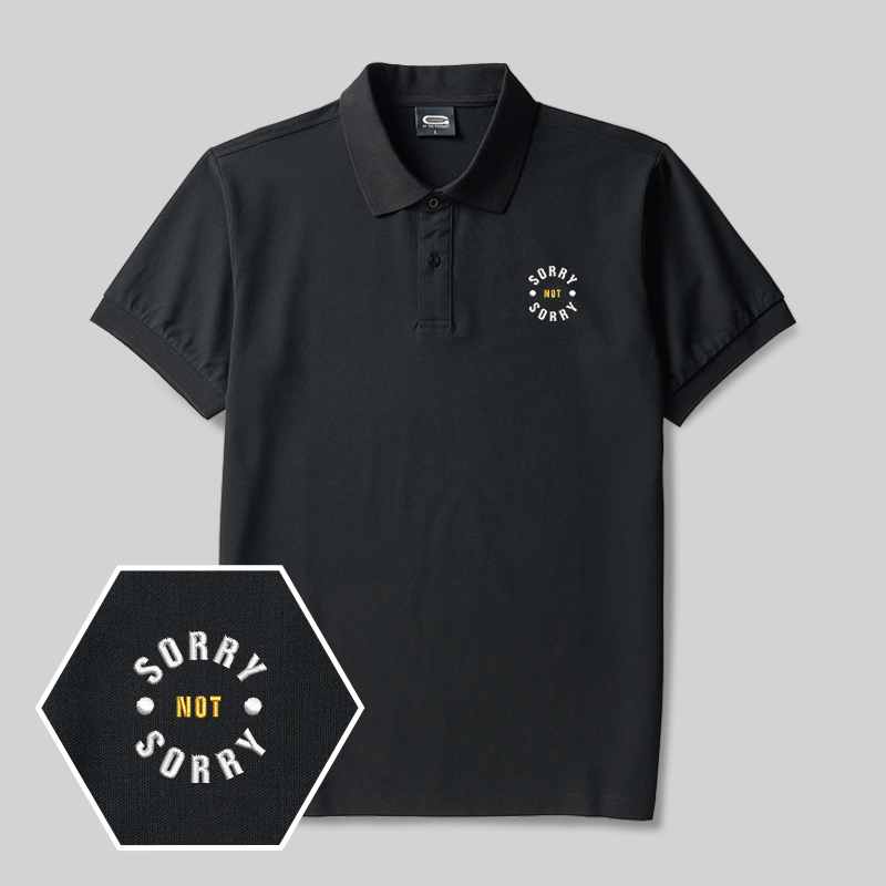 Sorry Not Sorry Geek Embroidered Polo Shirts