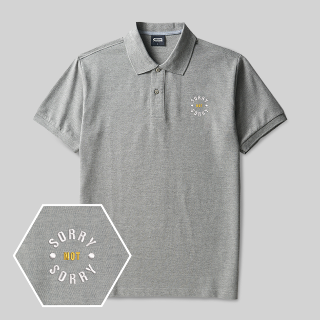 Sorry Not Sorry Geek Embroidered Polo Shirts