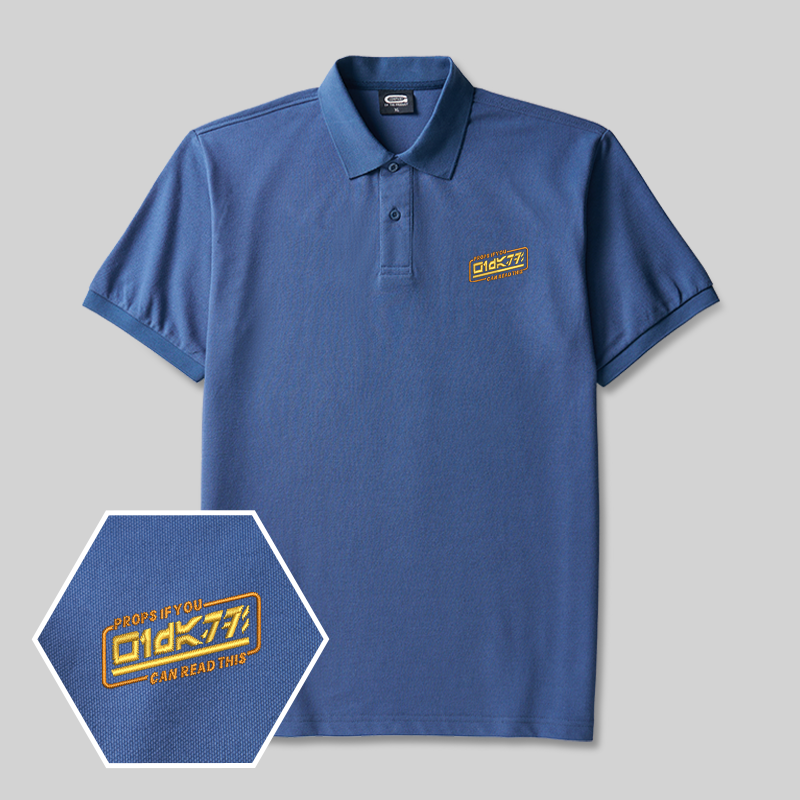 Props If You Can Read This Geek Embroidered Polo Shirt