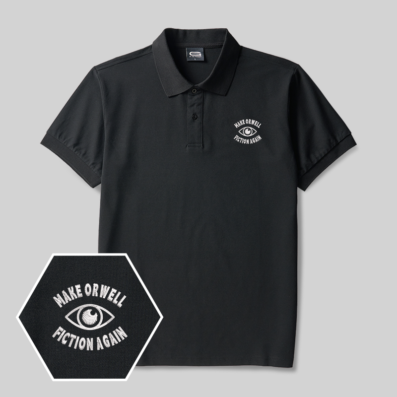 Make Orwell Fiction Again Geek Embroidered Polo Shirts
