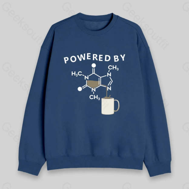 Powered By Caffeine Unisex Geek Sweatshirt - Geeksoutfit