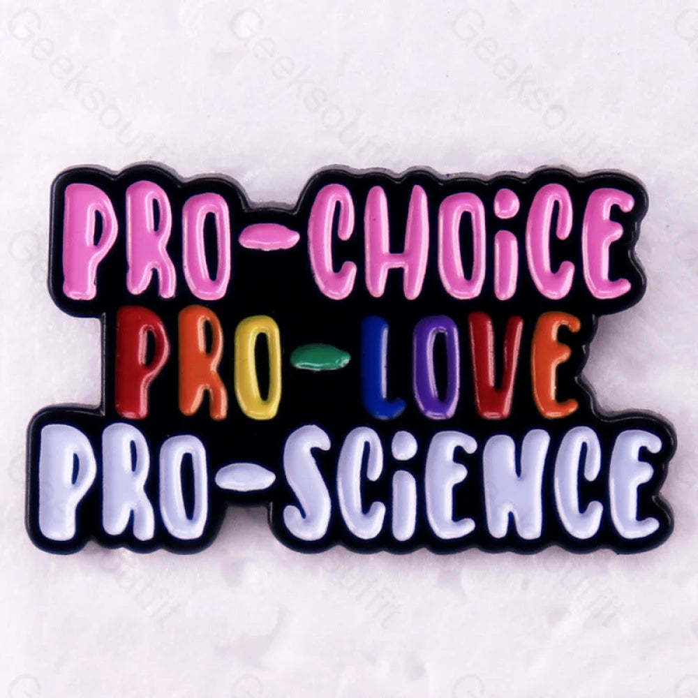 Pro Choice Love Science Pins Pro-Science