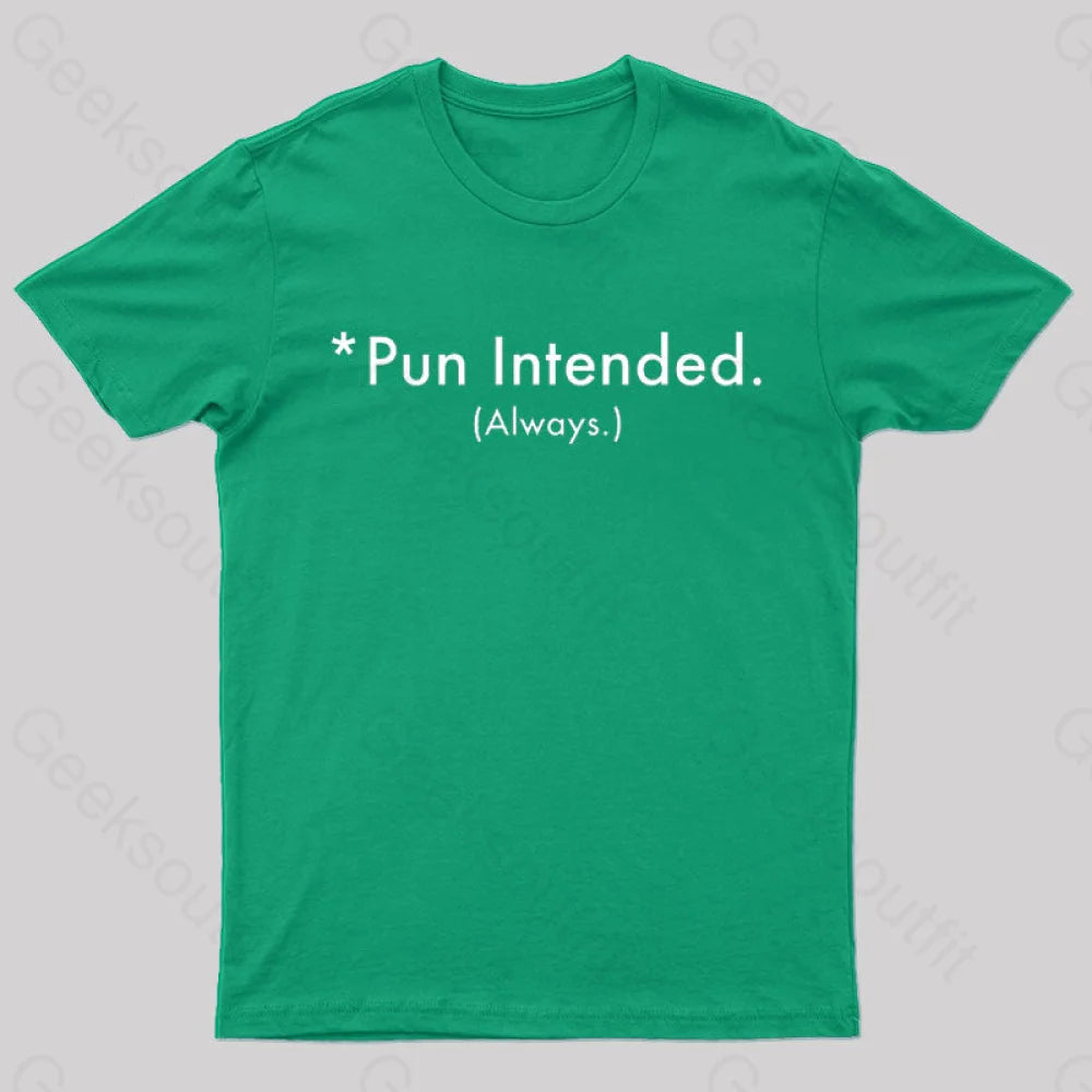 Pun Always Intended Nerd T-Shirt Green / S