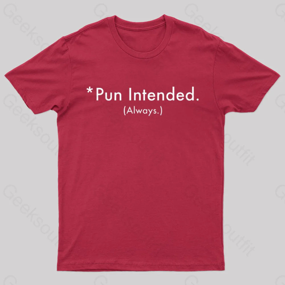 Pun Always Intended Nerd T-Shirt Red / S