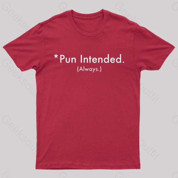 Pun Always Intended Nerd T-Shirt Red / S