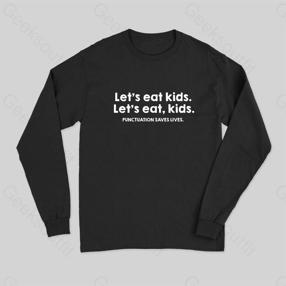 Punctuation Saves Lives Long Sleeve T-Shirt Black / S