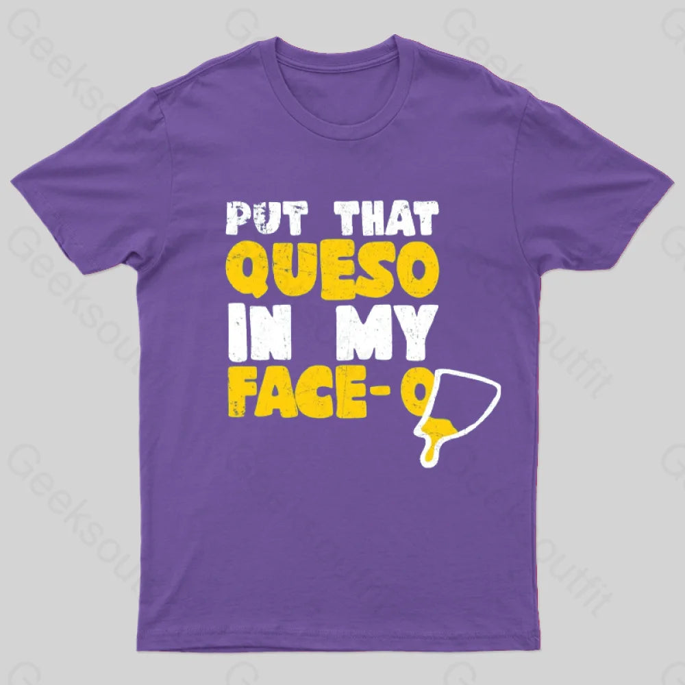 Put That Queso In My Face T-Shirt Purple / S