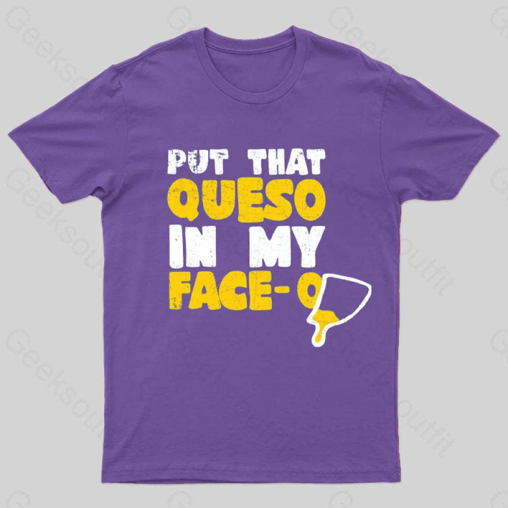 Put That Queso In My Face T-Shirt Purple / S