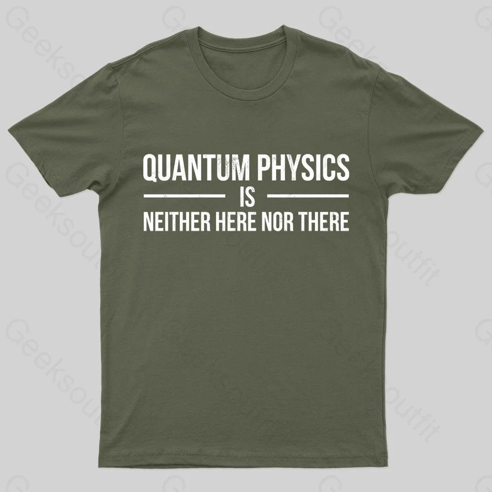 Quantum Physics Nerd T-Shirt Army Green / S