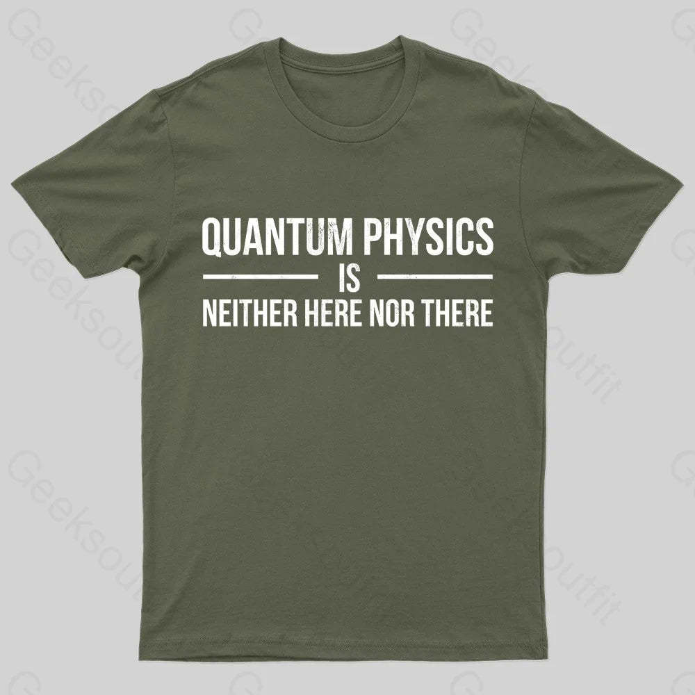 Quantum Physics Nerd T-Shirt Army Green / S