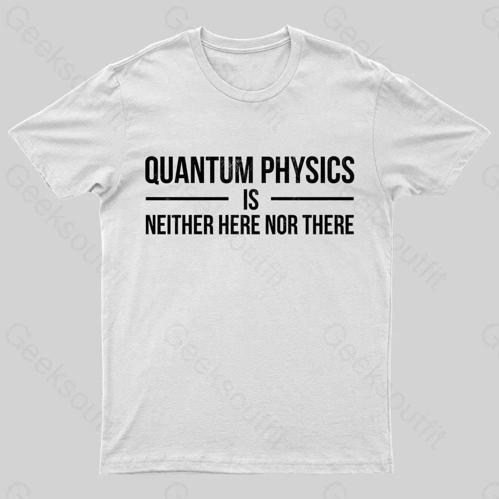 Quantum Physics Nerd T-Shirt White / S