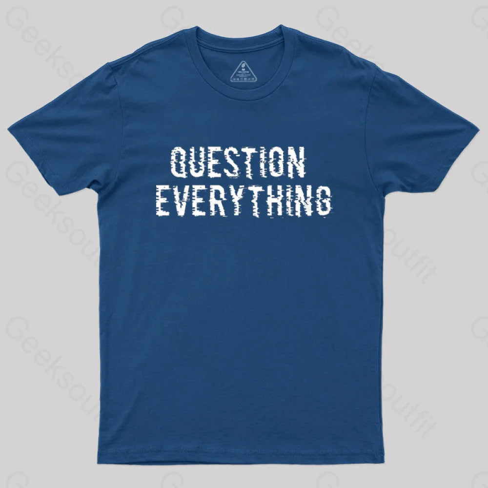 Question Everything T-Shirt Navy / S