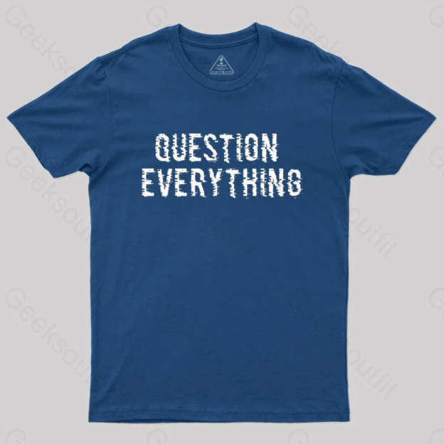 Question Everything T-Shirt Navy / S