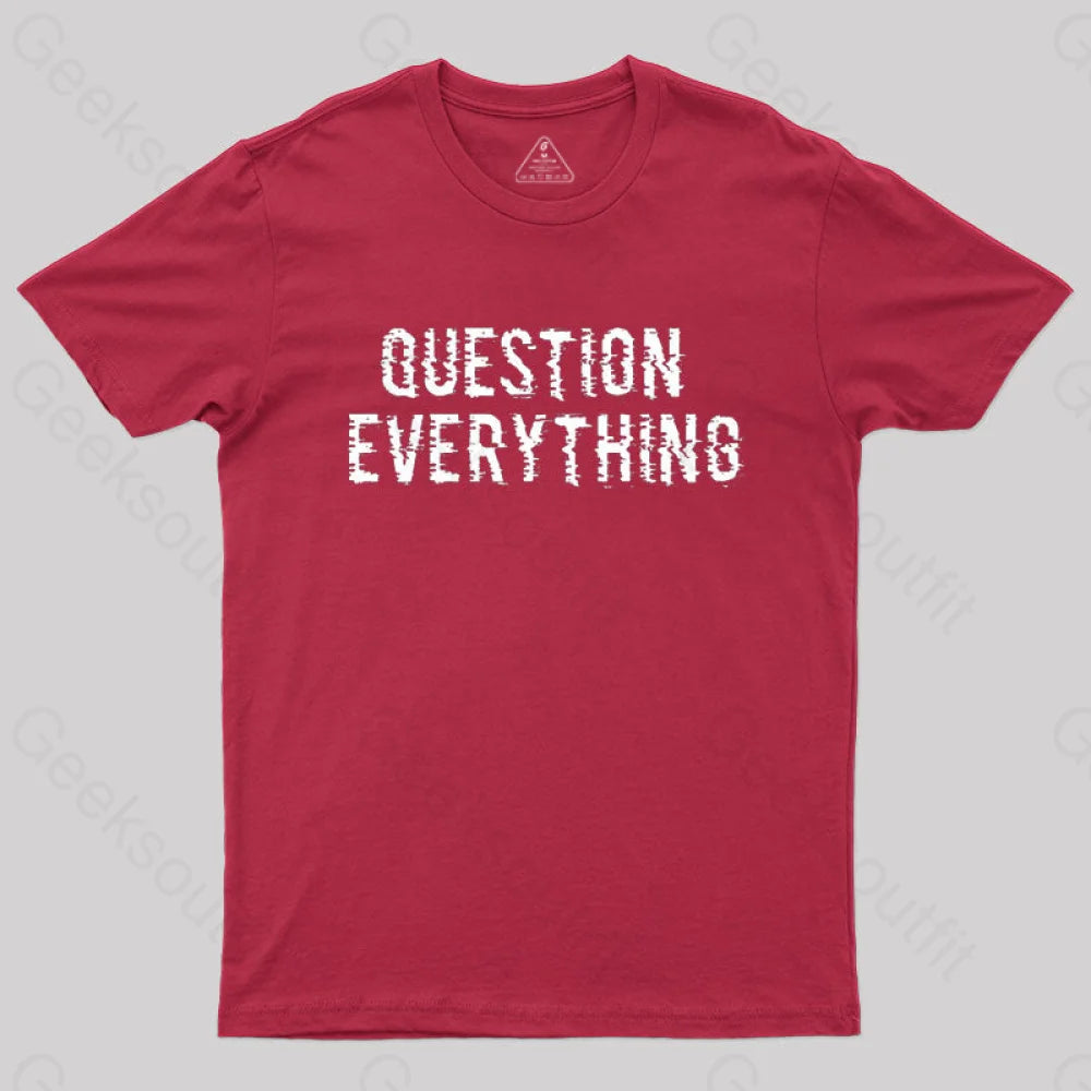 Question Everything T-Shirt Red / S
