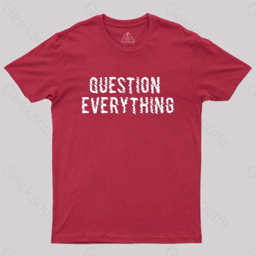 Question Everything T-Shirt Red / S