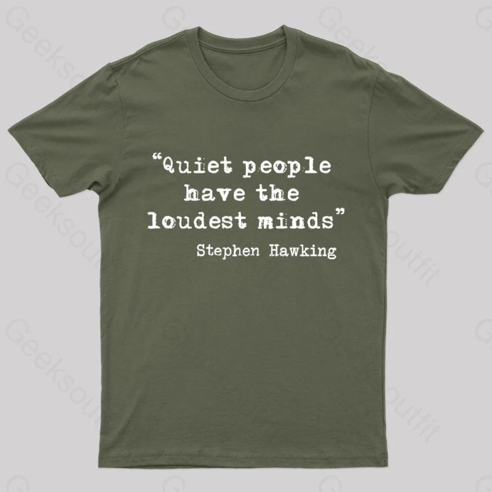 Quiet People Have The Loudest Minds Nerd T-Shirt Army Green / S