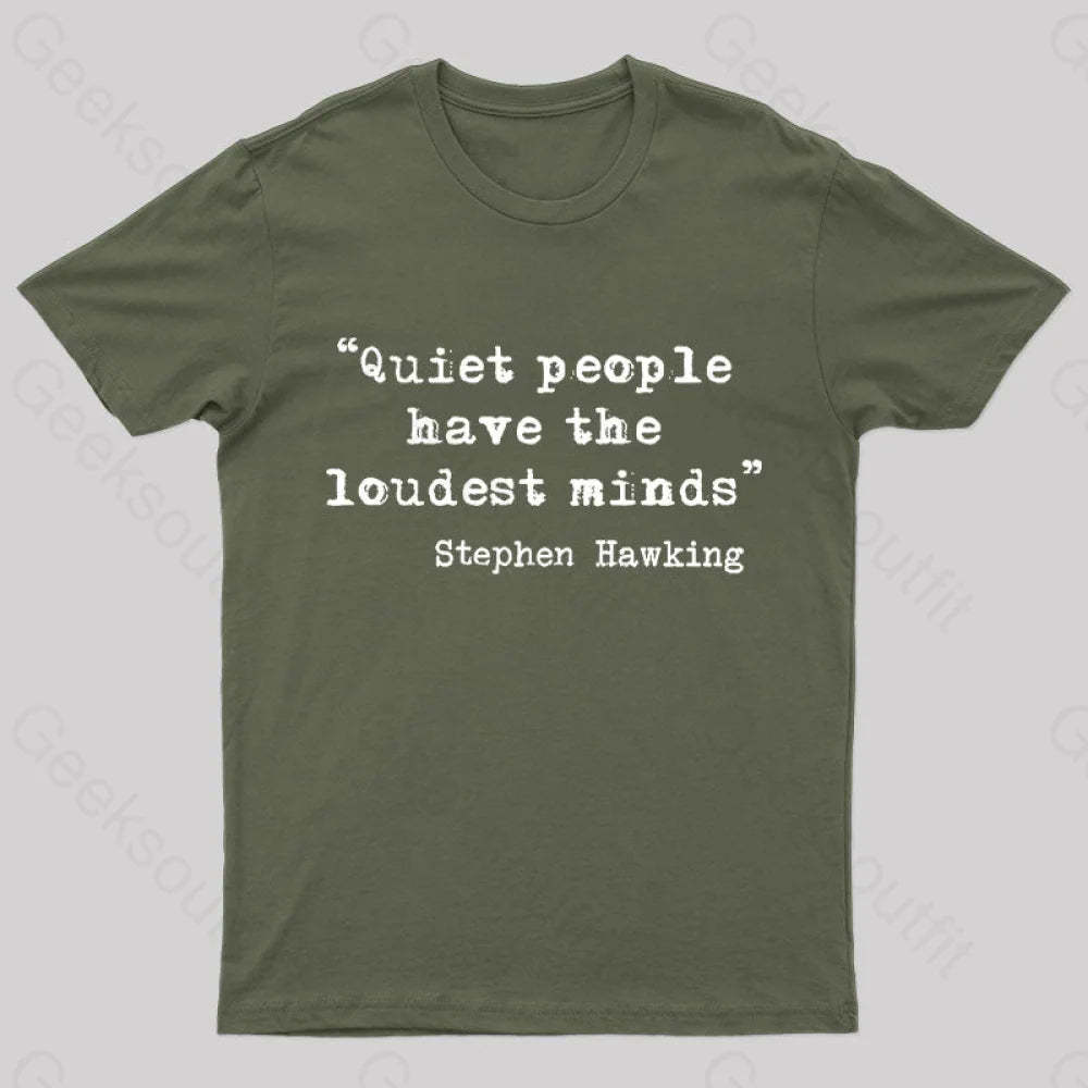 Quiet People Have The Loudest Minds Nerd T-Shirt Army Green / S
