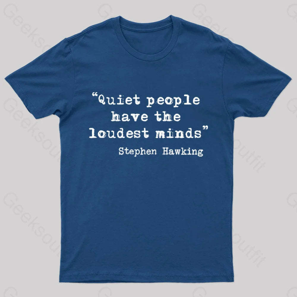 Quiet People Have The Loudest Minds Nerd T-Shirt Navy / S