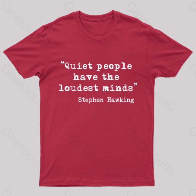 Quiet People Have The Loudest Minds Nerd T-Shirt Red / S