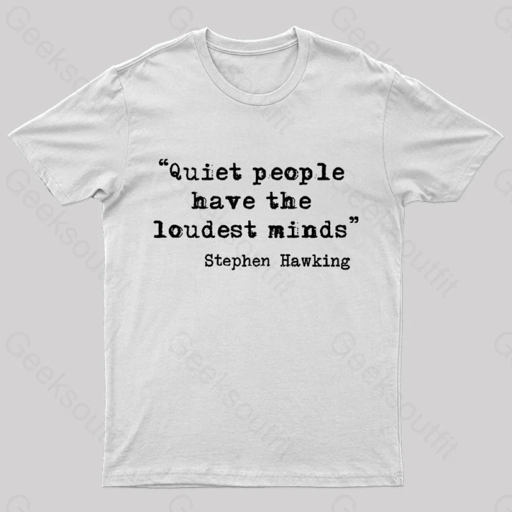 Quiet People Have The Loudest Minds Nerd T-Shirt White / S