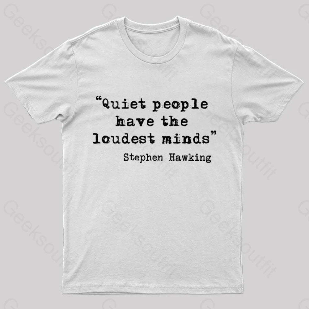 Quiet People Have The Loudest Minds Nerd T-Shirt White / S