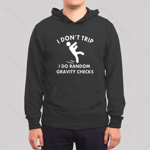Random Gravity Checks Funny Hoodie
