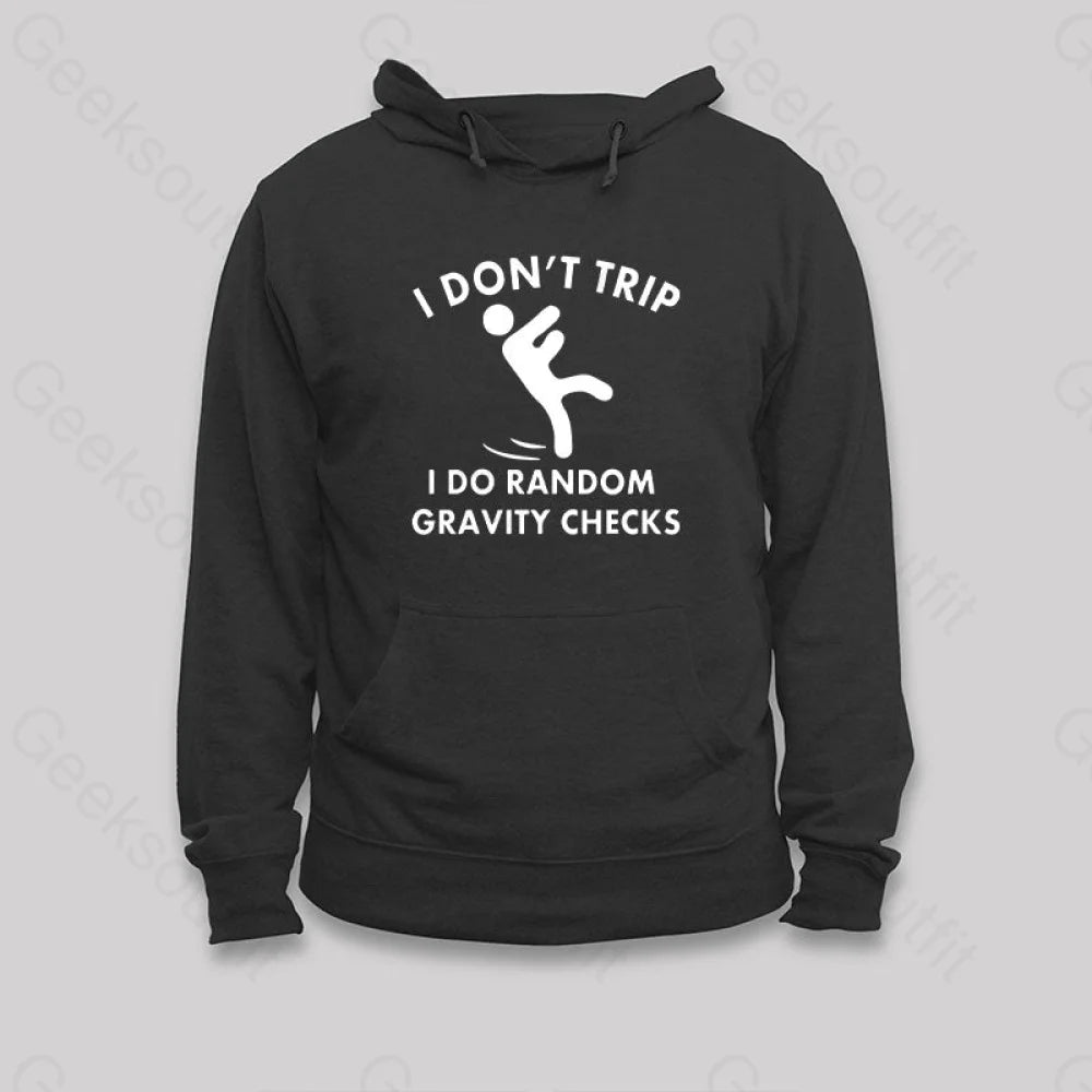 Random Gravity Checks Funny Hoodie Black / S