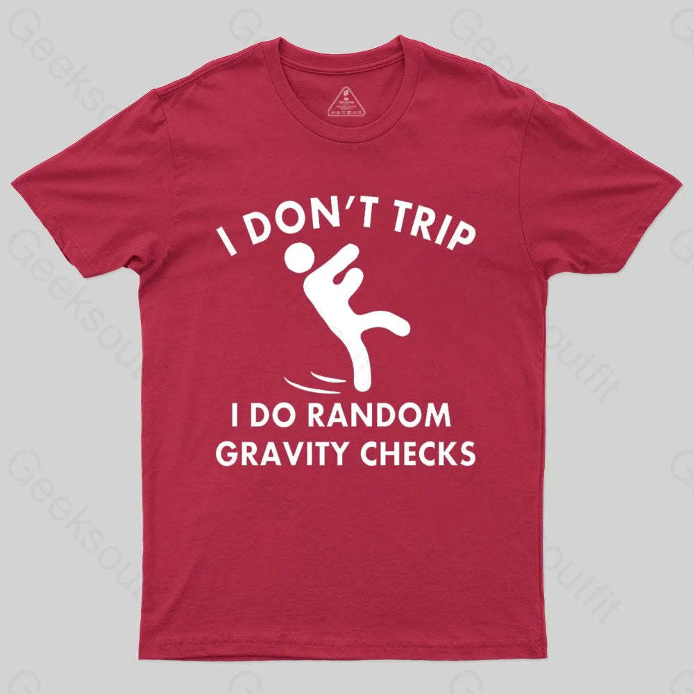 Random Gravity Checks Funny T-shirt - Geeksoutfit