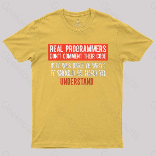 Real Programmers Don?¡¥t Comment Their Code T-Shirt Yellow / S