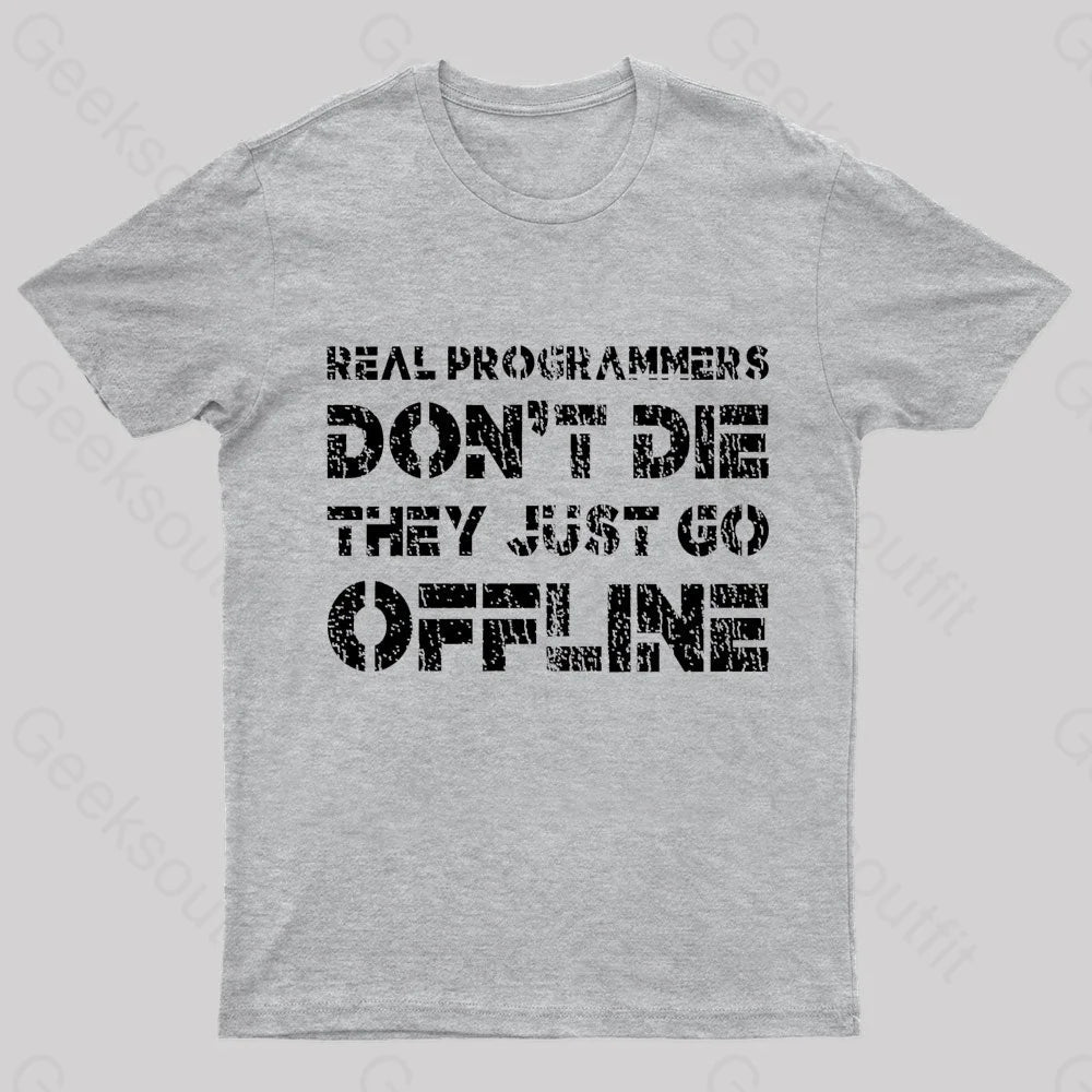Real Programmers Don’t Die Nerd T-Shirt Grey / S