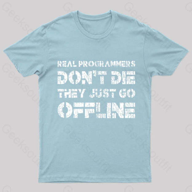 Real Programmers Don’t Die Nerd T-Shirt Light Blue / S