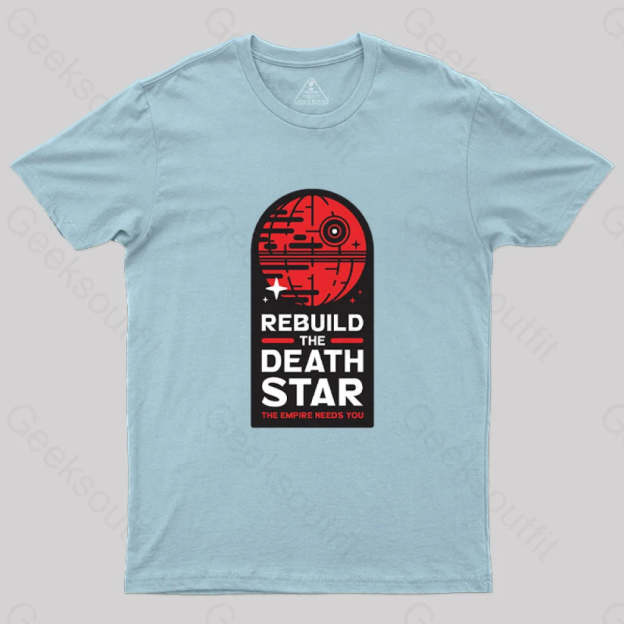 Rebuild The Death Star T-Shirt Light Blue / S