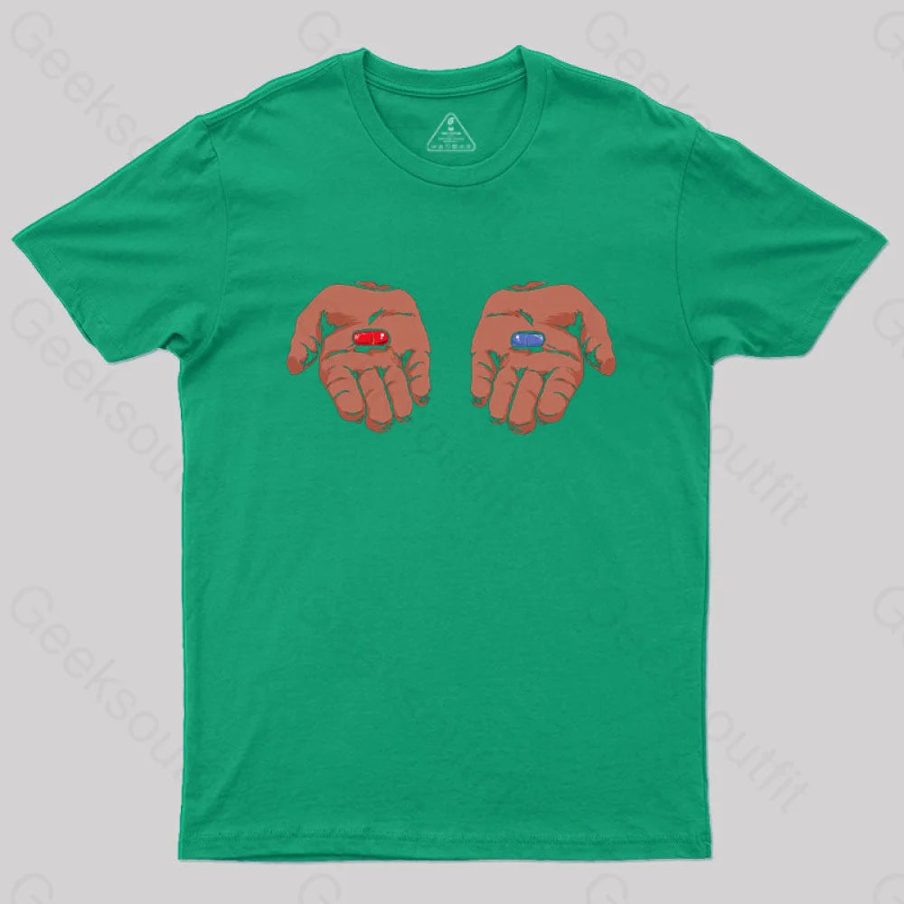 Red Or Blue Pill T-Shirt Green / S