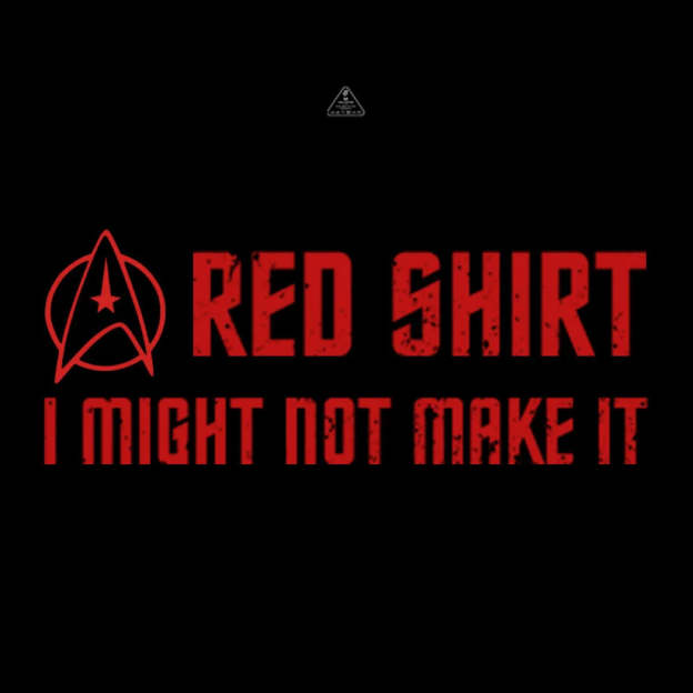 Red Shirt I Might Not Make It T-Shirt