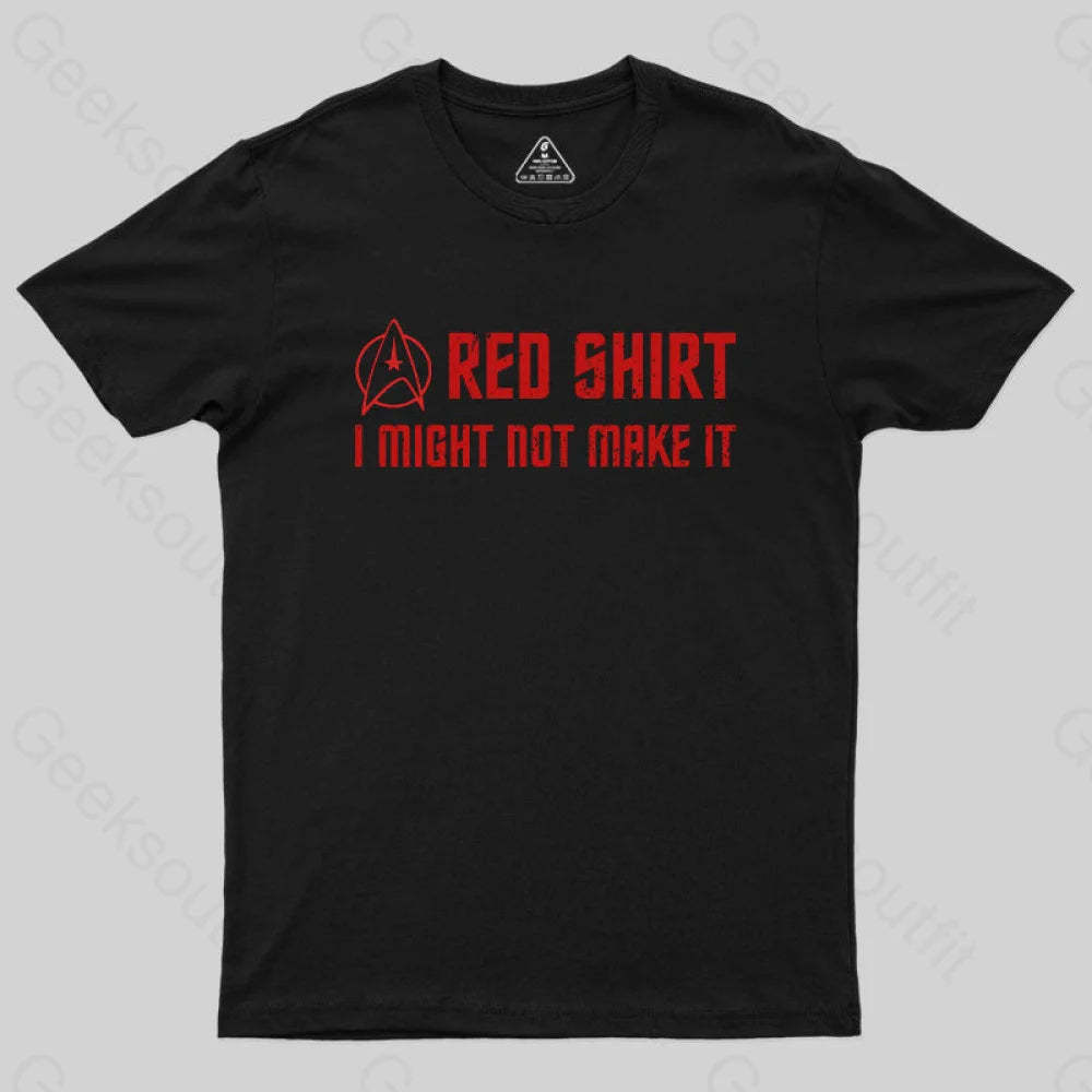 Red Shirt I Might Not Make It T-Shirt Black / S